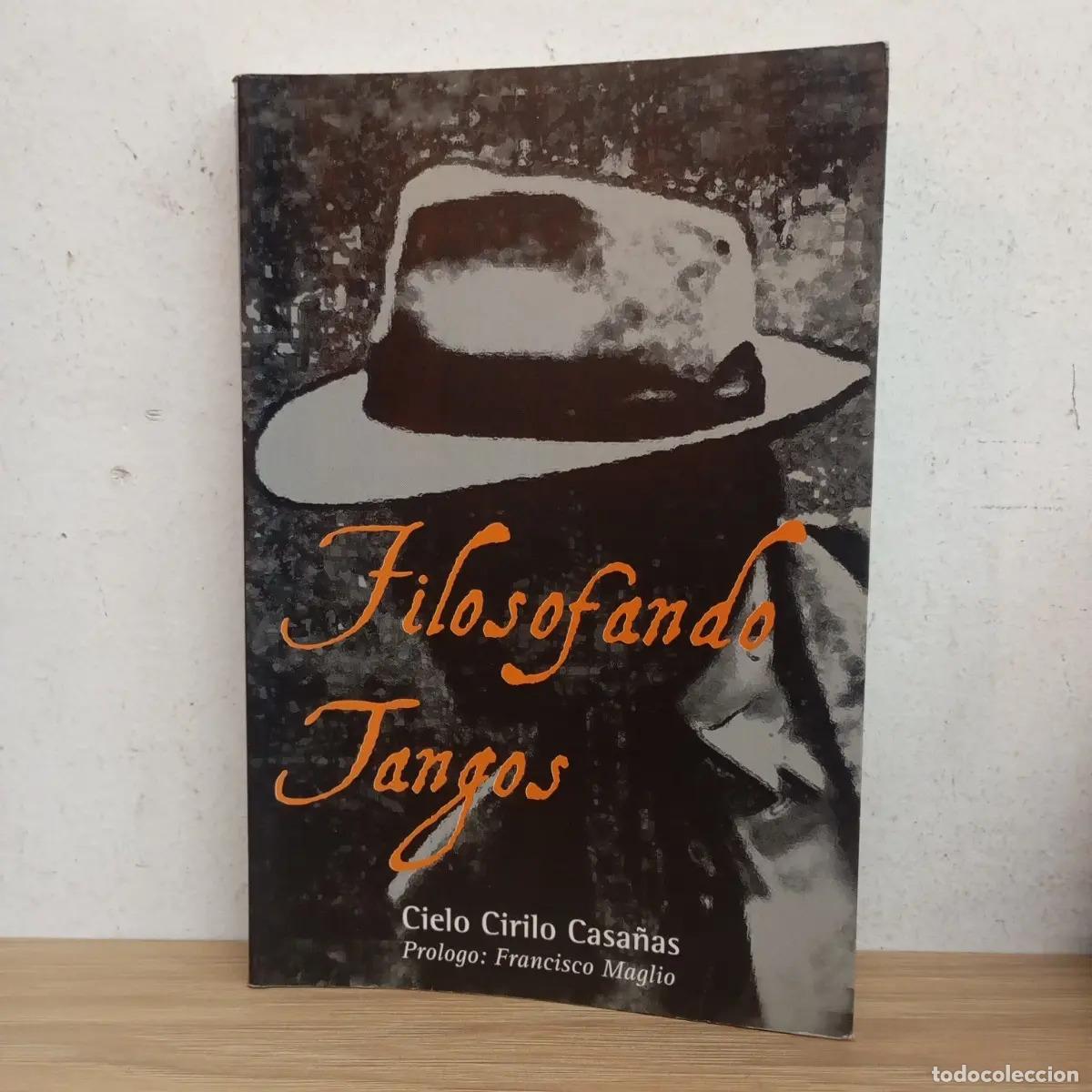 Libri di seconda mano: Filosofando tangos - Cielo Cirilo Casa&ntilde;as