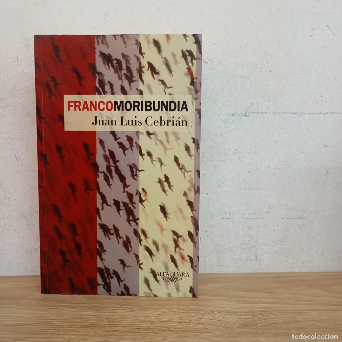 Libros: FrancoMoribunda - Juan Luis Cebri&aacute;n