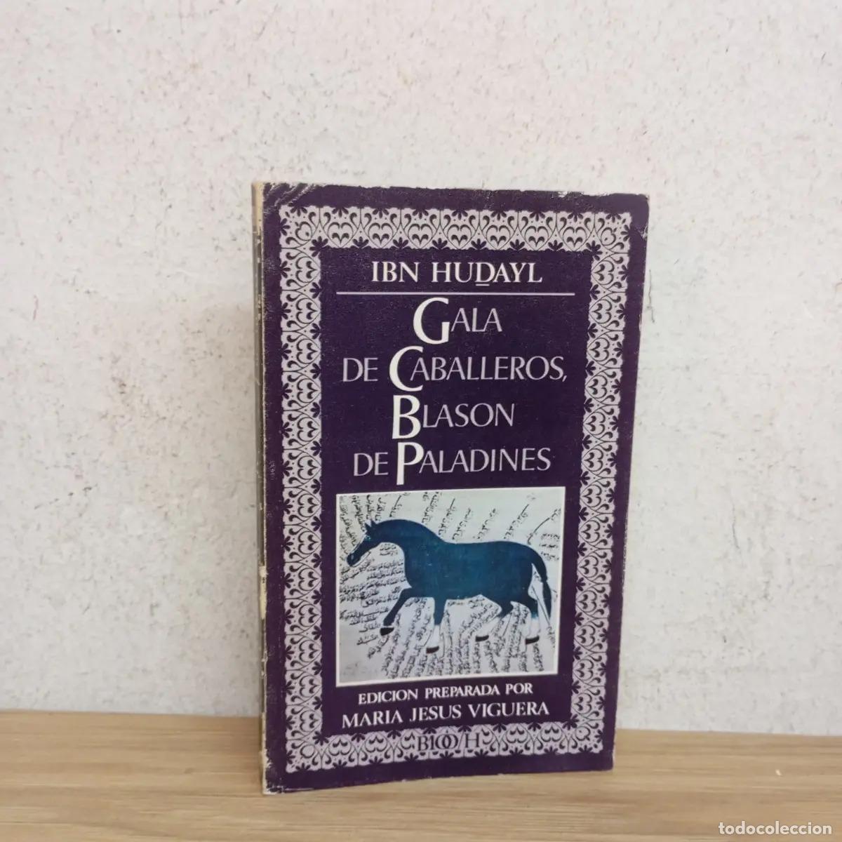 B&uuml;cher: Gala de caballeros, blas&oacute;n de paladines - Ibn Hudayl