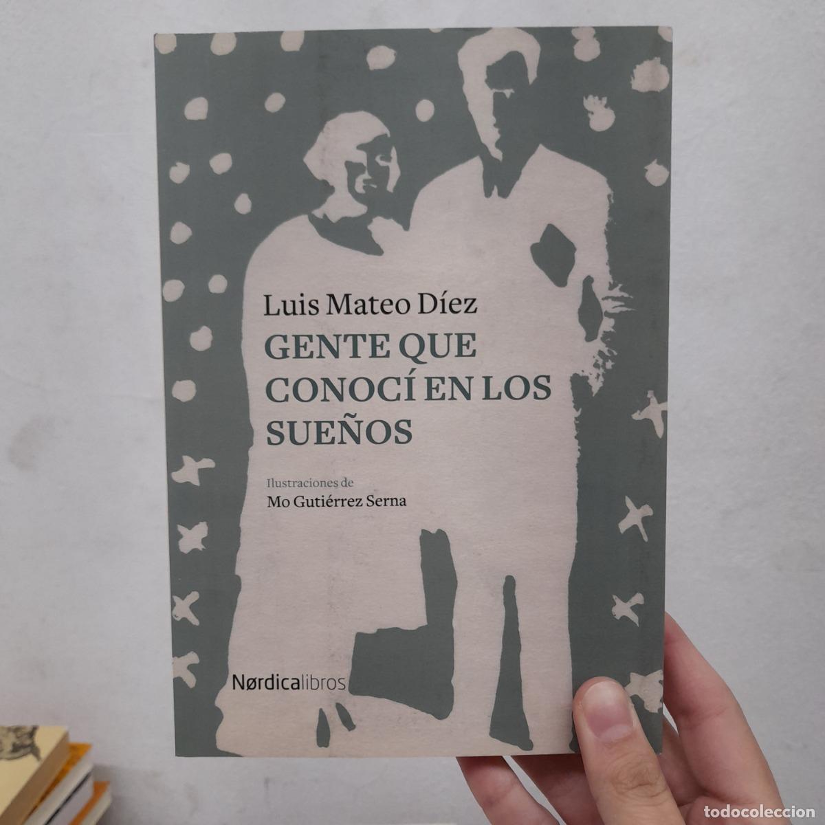 Libros: Gente que conoc&iacute; en los sue&ntilde;os - Luis Mateo D&iacute;ez - Foto 1