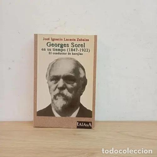 Libri di seconda mano: Georges Sorel en su tiempo - Jos&eacute; Ignacio Lacasta Zabalza