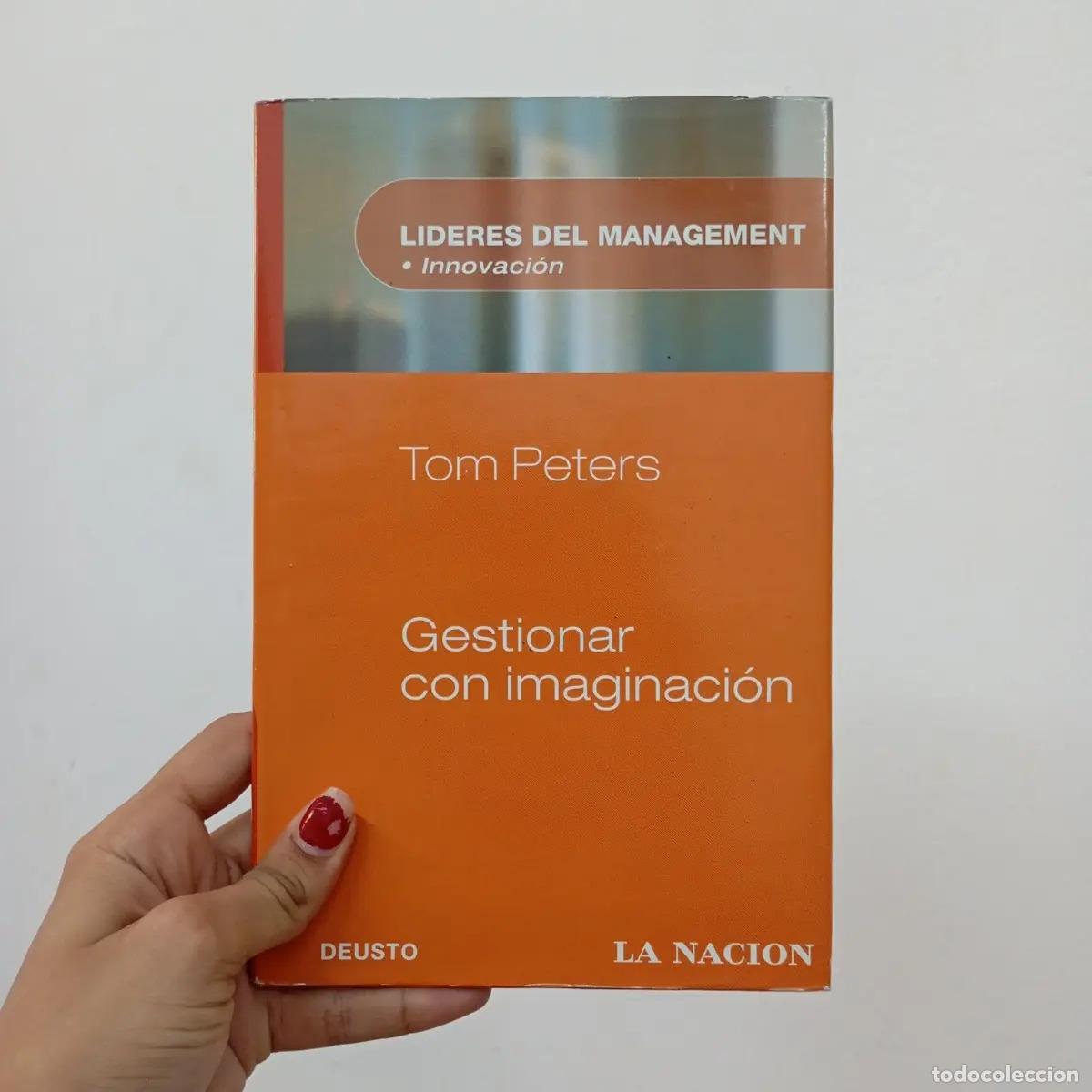 Libros: Gestionar con imaginaci&oacute;n - Tom Peters - Foto 1