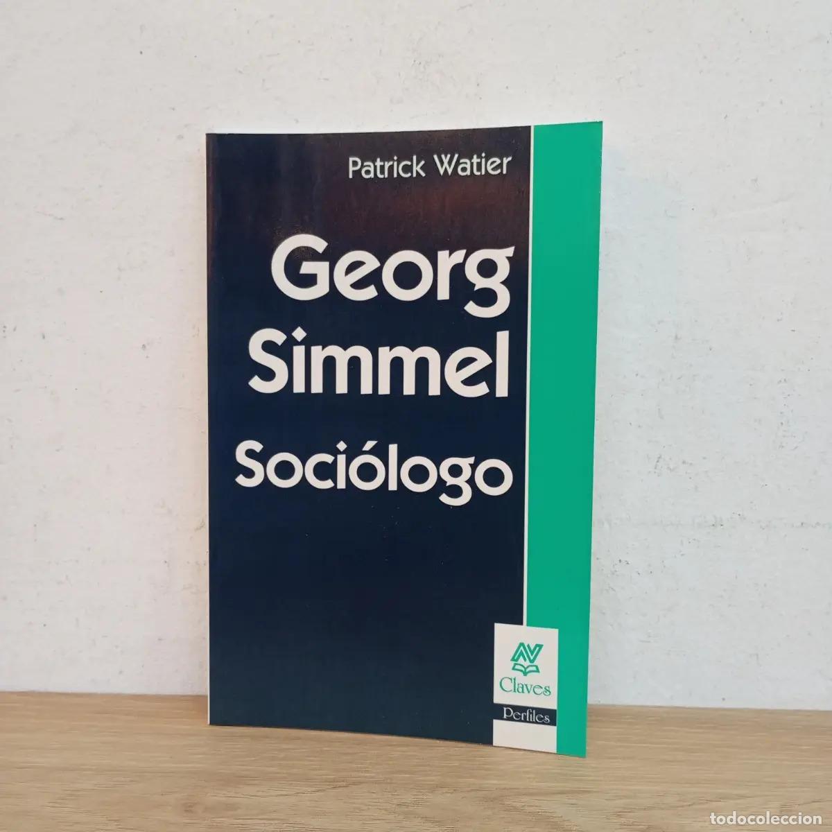 Libri di seconda mano: Georg Simmel, soci&oacute;logo - Patrick Watier