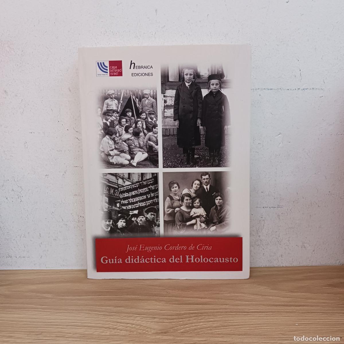 B&uuml;cher: Gu&iacute;a did&aacute;ctica del holocausto - Jos&eacute; Eugenio de Ciria