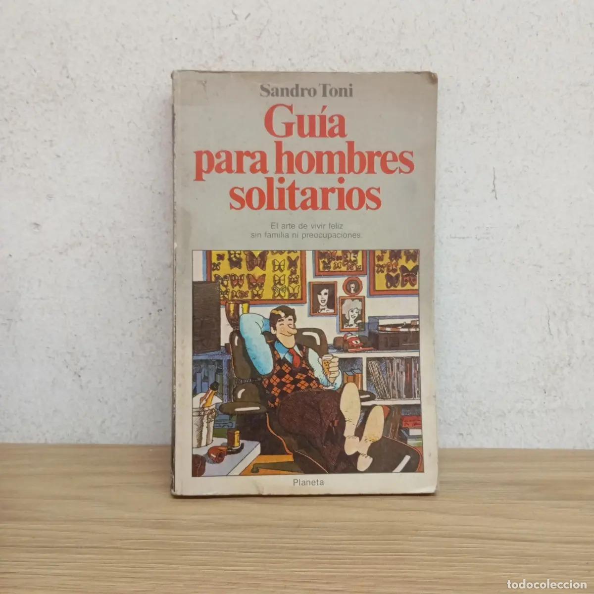 Libros: Gu&iacute;a para hombres solitarios - Sandro Toni