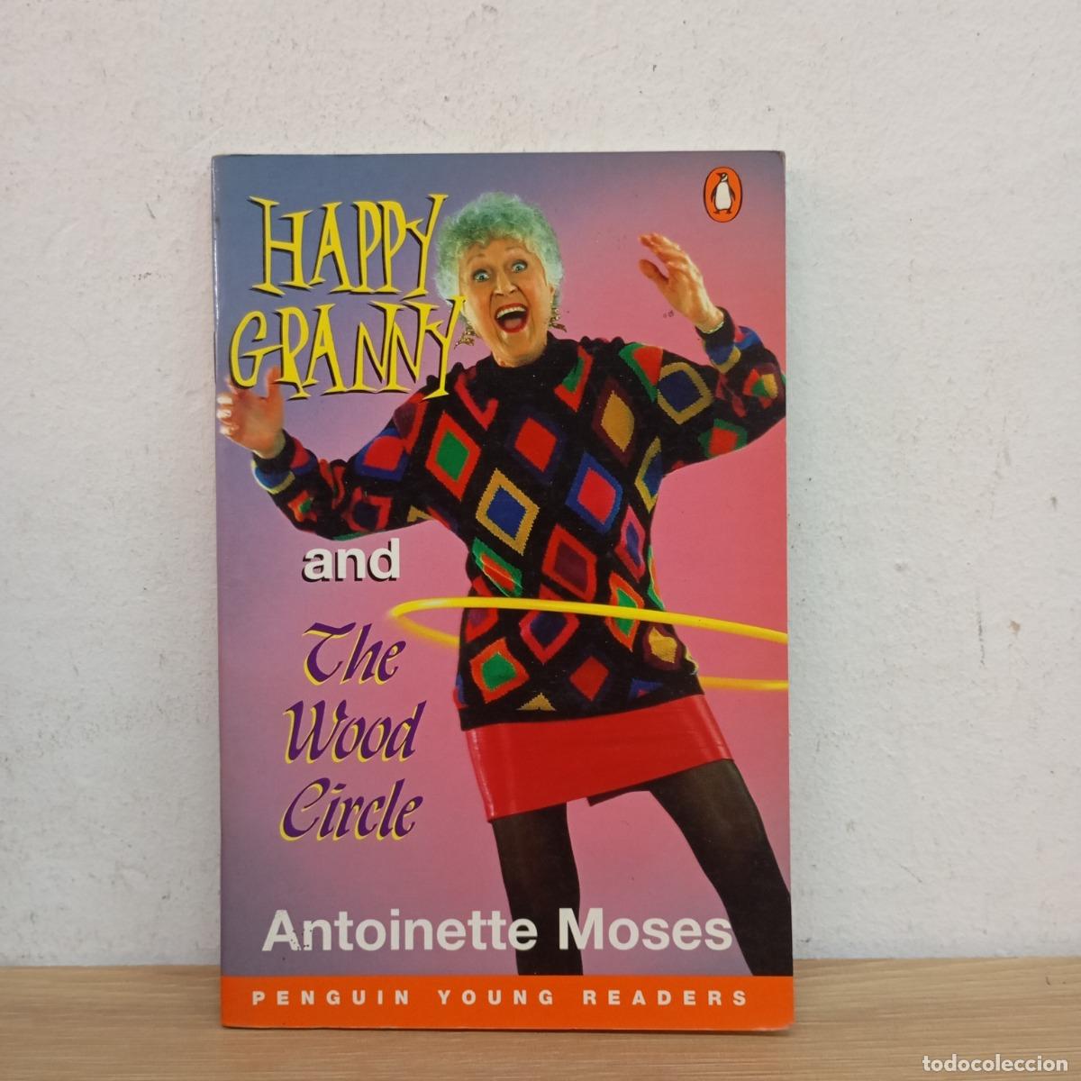 B&uuml;cher: Happy granny and the wood circle - Antoinette Moses