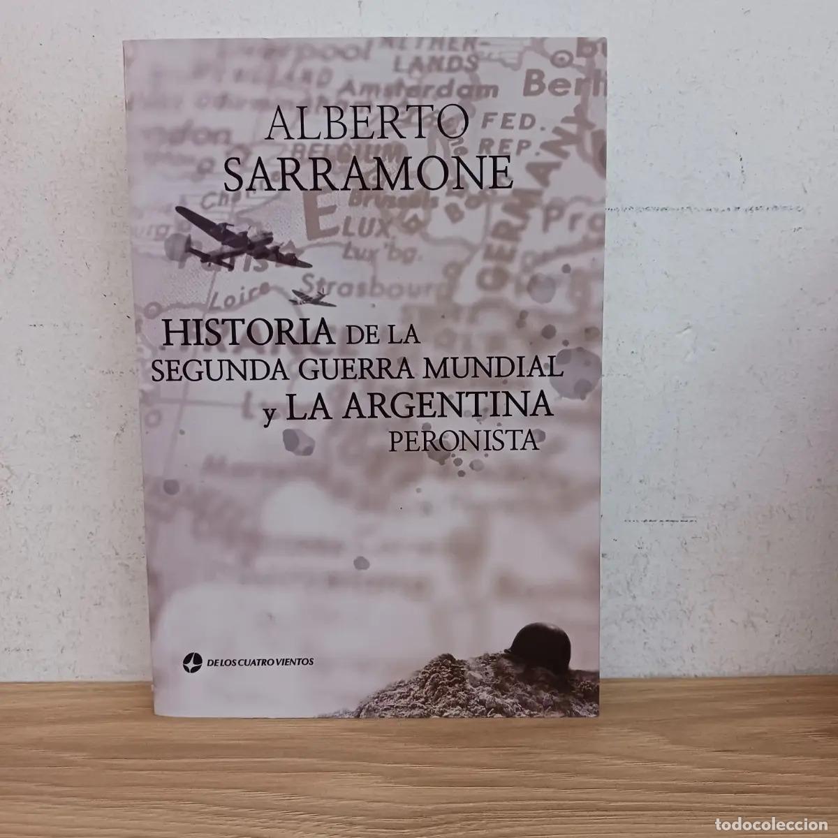 B&uuml;cher: Historia de la SGM y la Argentina peronista - Alberto Sarramone