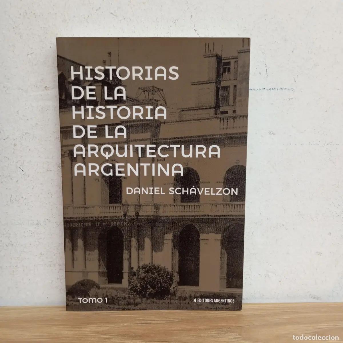 Libros: Historias de la historia de la arquitectura argentina - Daniel Sch&aacute;velzon