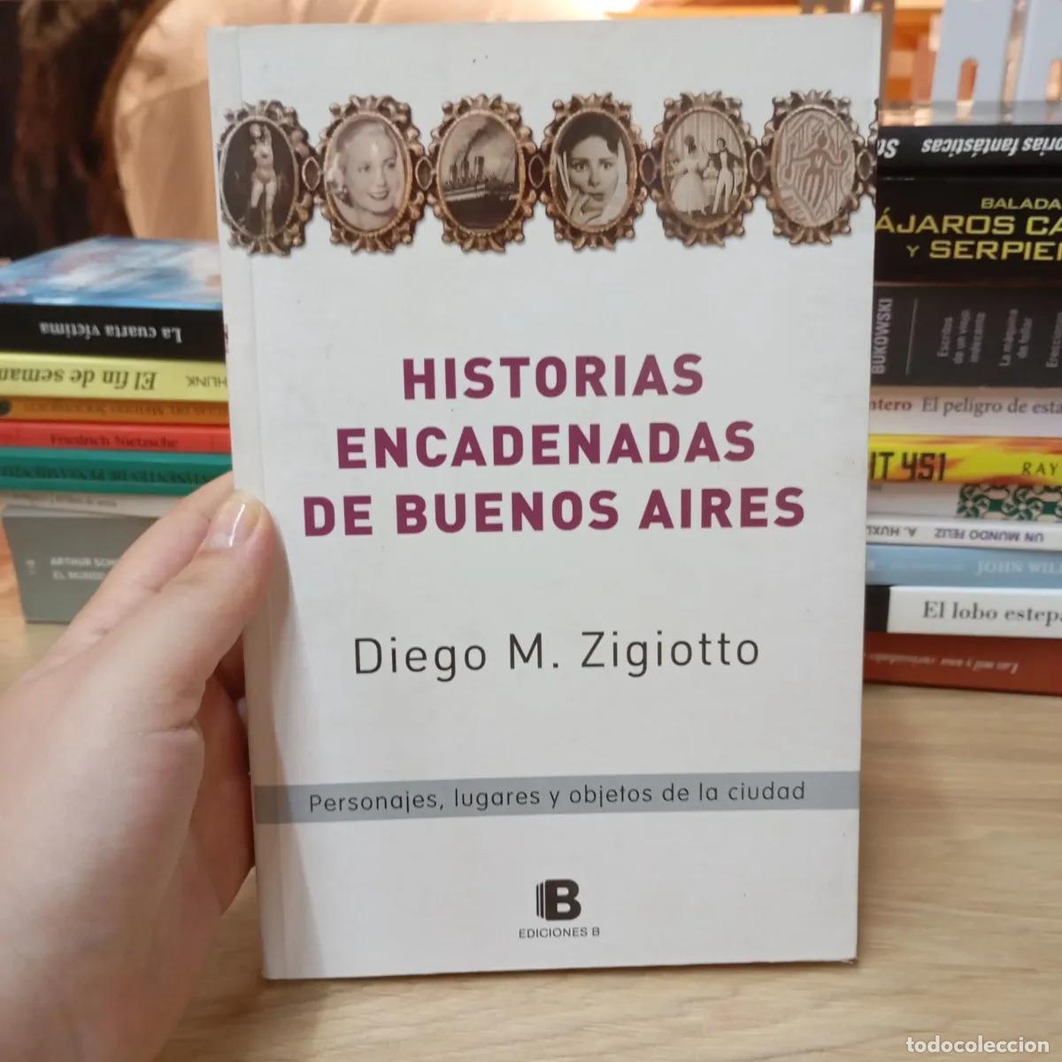 B&uuml;cher: Historias encadenadas de Buenos Aires - Diego M. Zigiotto