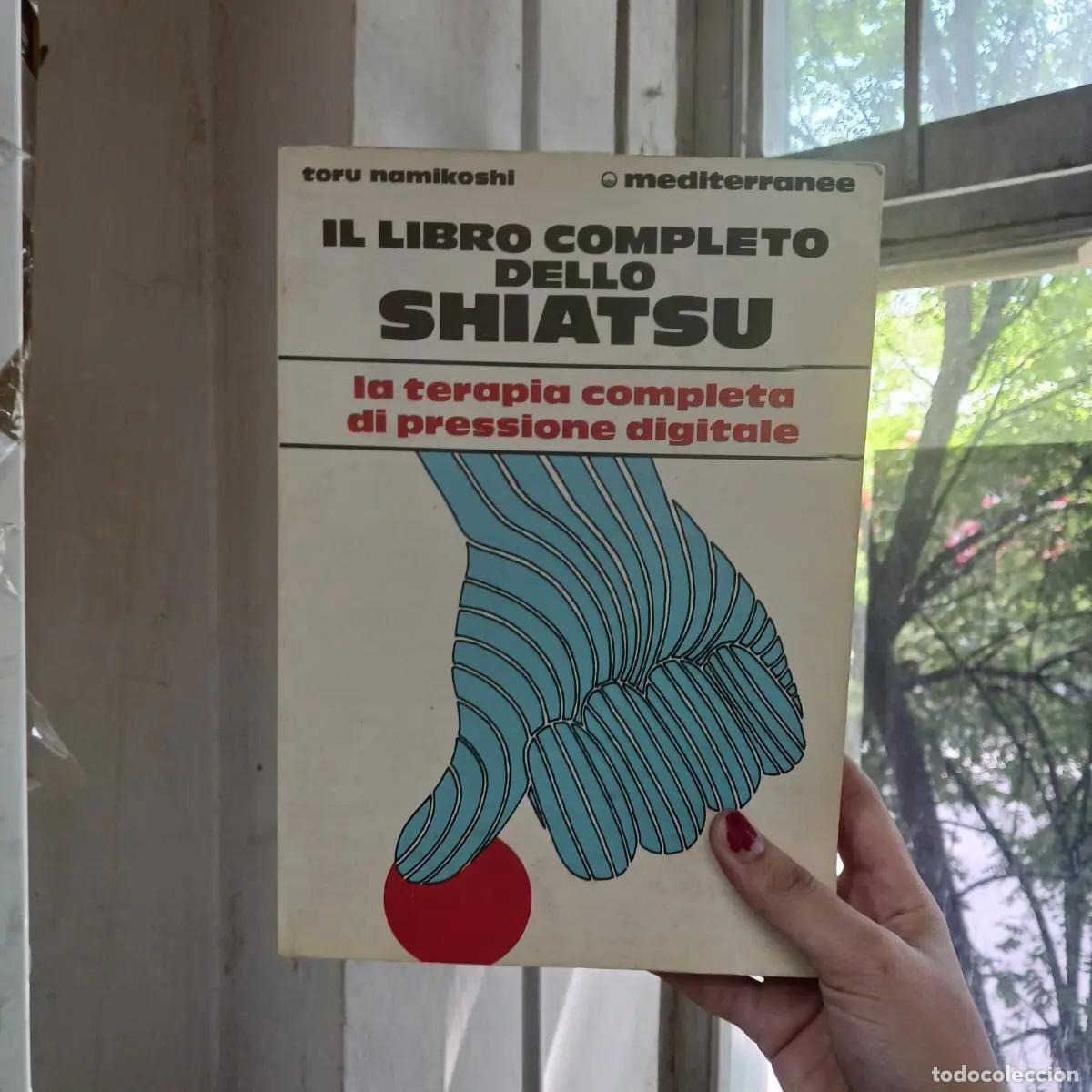 books: Il libro completo dello Shiatsu - Toru Namikoshi