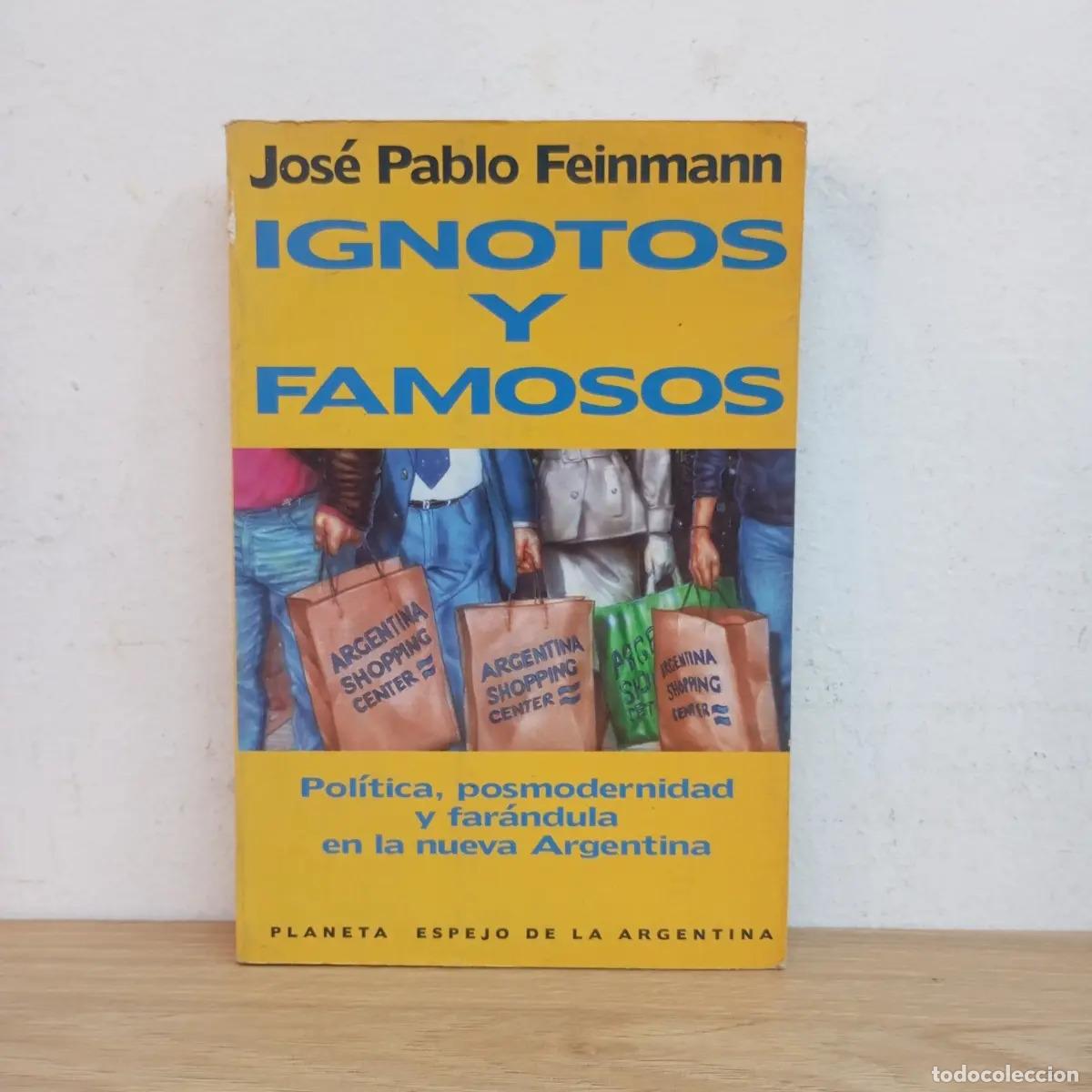 Libri di seconda mano: Ignotos y famosos - Jos&eacute; Pablo Feinmann