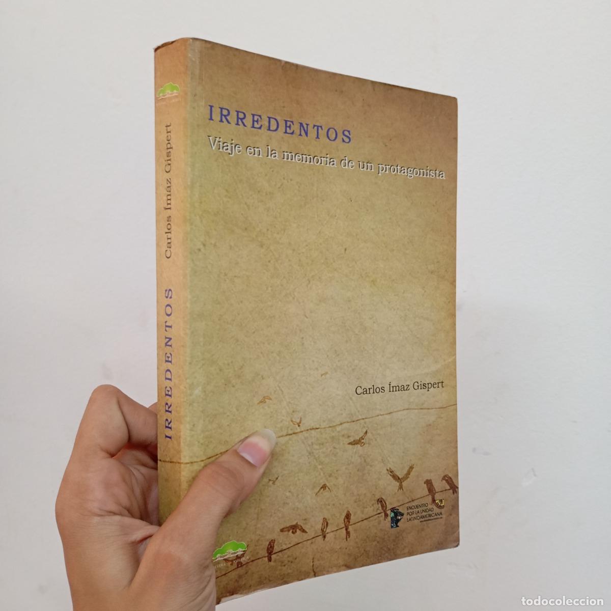 Livres: Irredentos - Carlos &Iacute;maz Gispert