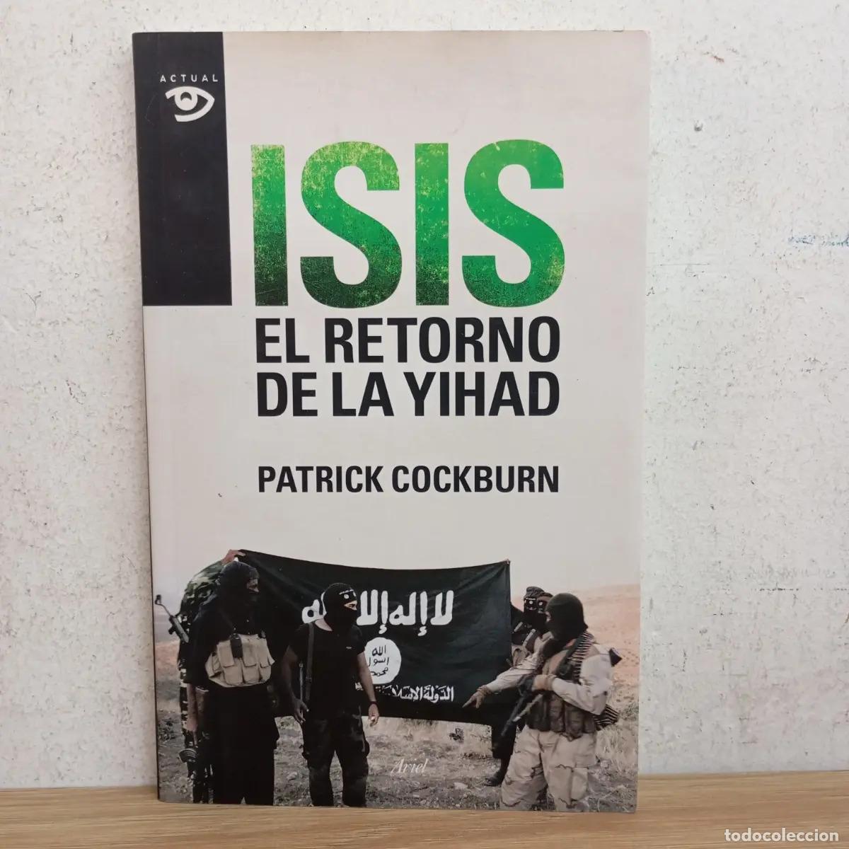 Livres: Isis el retorno de la yihad - Patrick Cockburn