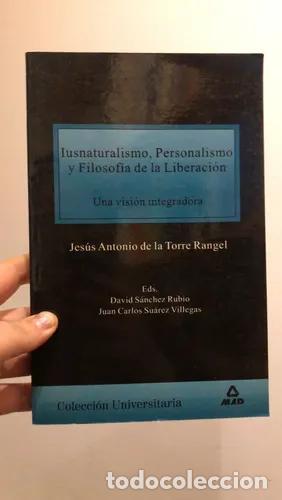 Livres: Iusnaturalismo, personalismo y filosof&iacute;a de la liberaci&oacute;n - Jes&uacute;s Antonio de la Torre Rangel