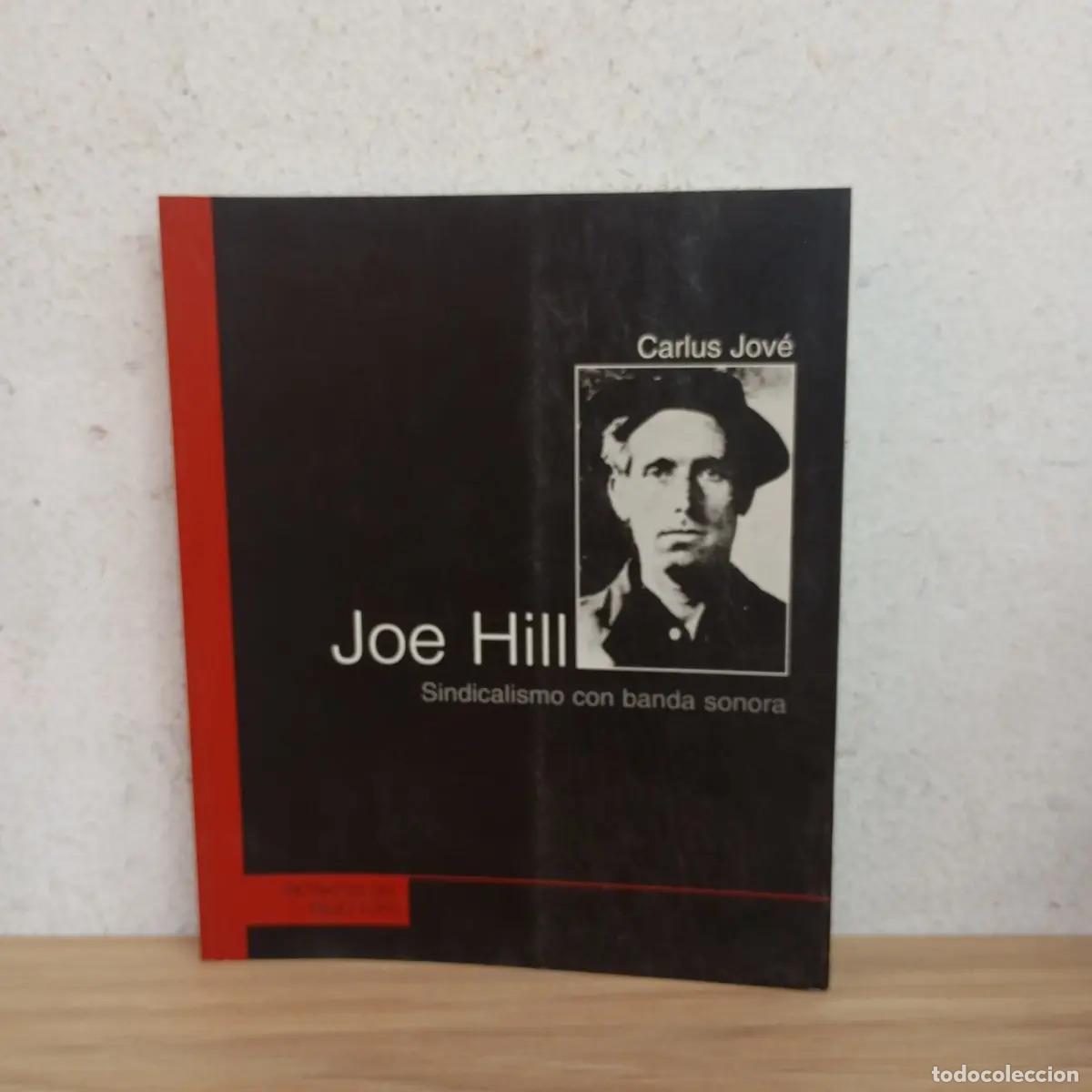 Libri di seconda mano: Joe Hill. Sindicalismo con banda sonora - Carlus Jov&eacute;