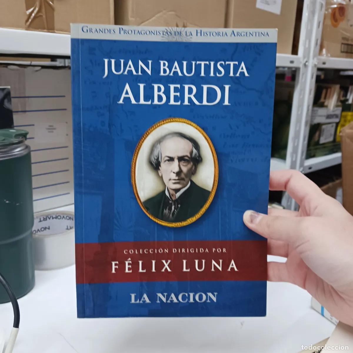Libri di seconda mano: Juan Bautista Alberdi - Felix Luna