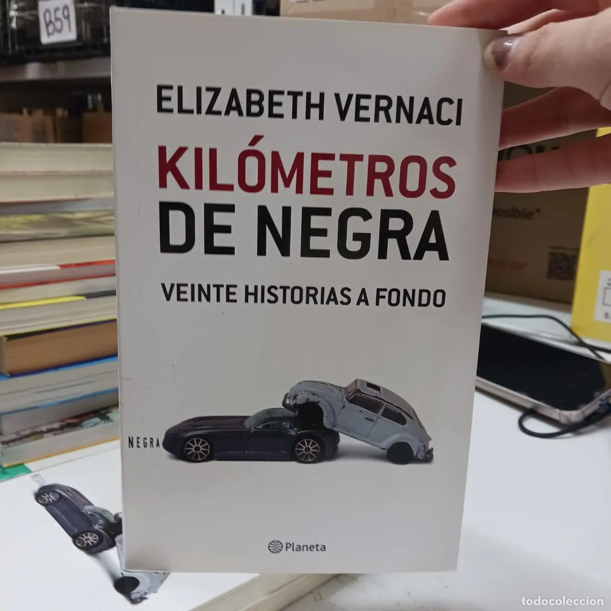 Libros: Kilometros de negra - Elizabeth Vernaci