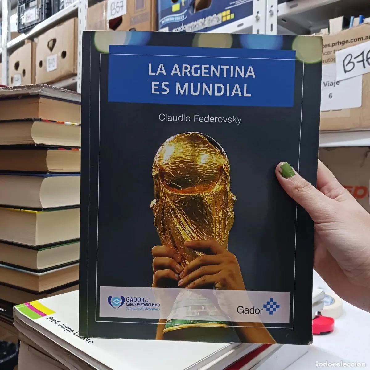 B&uuml;cher: La Argentina es mundial (det.) - Claudio Federovsky