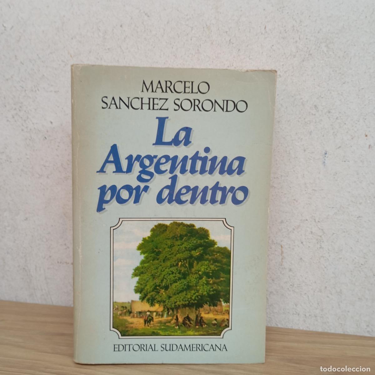 B&uuml;cher: La Argentina por dentro - Marcelo S&aacute;nchez Sorondo