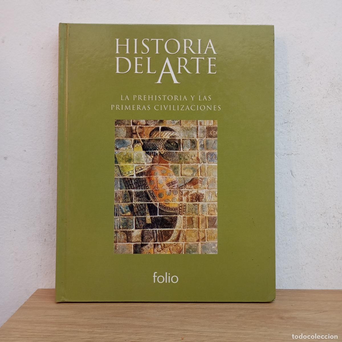 B&uuml;cher: La Prehistoria y las primeras civilizaciones - Folio