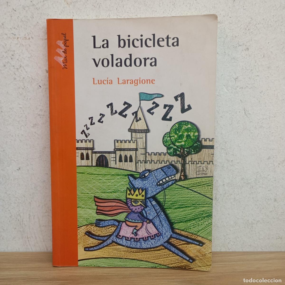 Libros: La bicicleta voladora - Luc&iacute;a Laragione