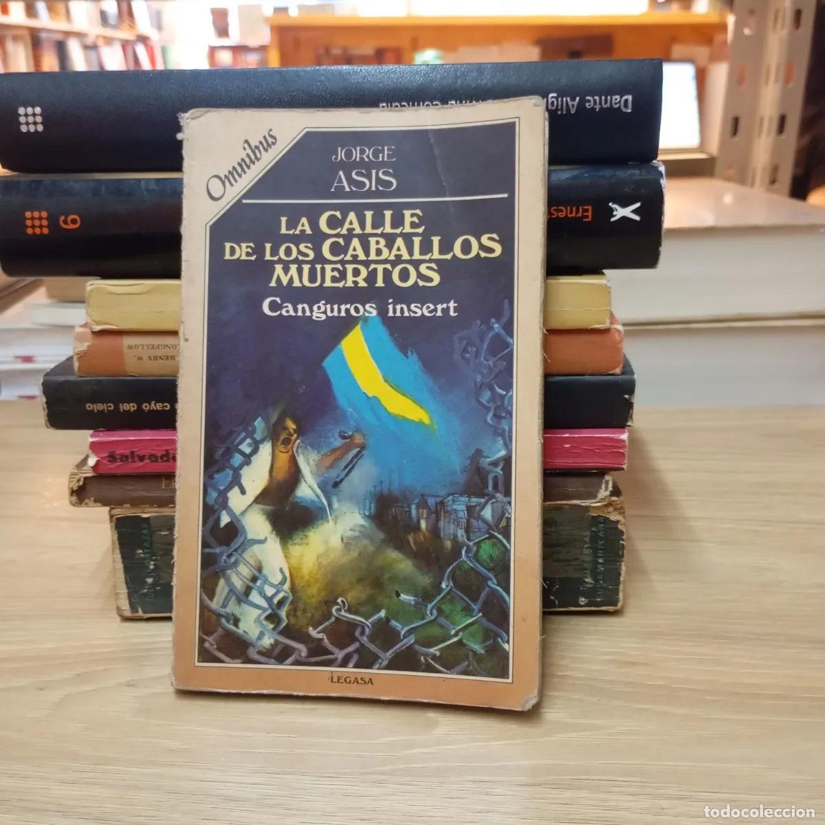 B&uuml;cher: La calle de los caballos muertos - Jorge As&iacute;s