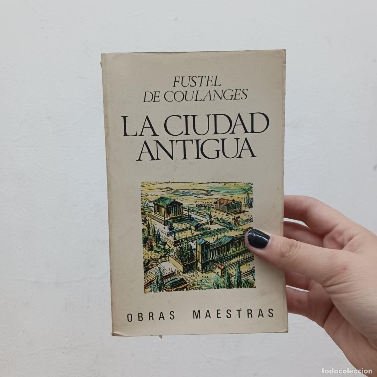 Libros: La ciudad antigua - Fustel De Coulanges