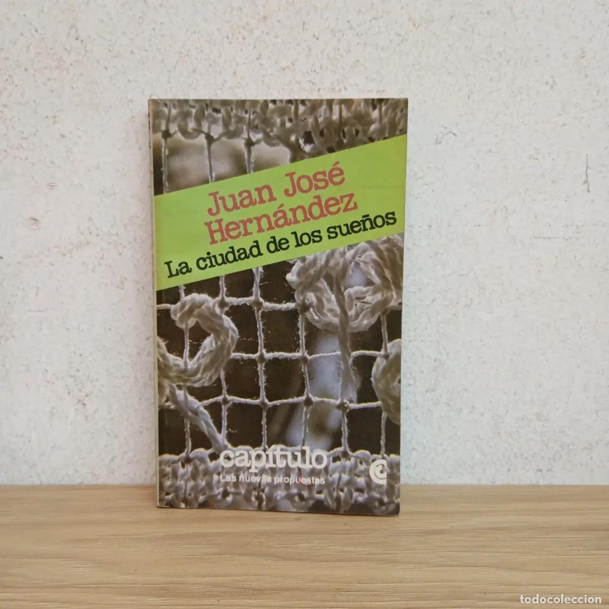 Libros: La ciudad de los sue&ntilde;os - Juan Jos&eacute; Hern&aacute;ndez