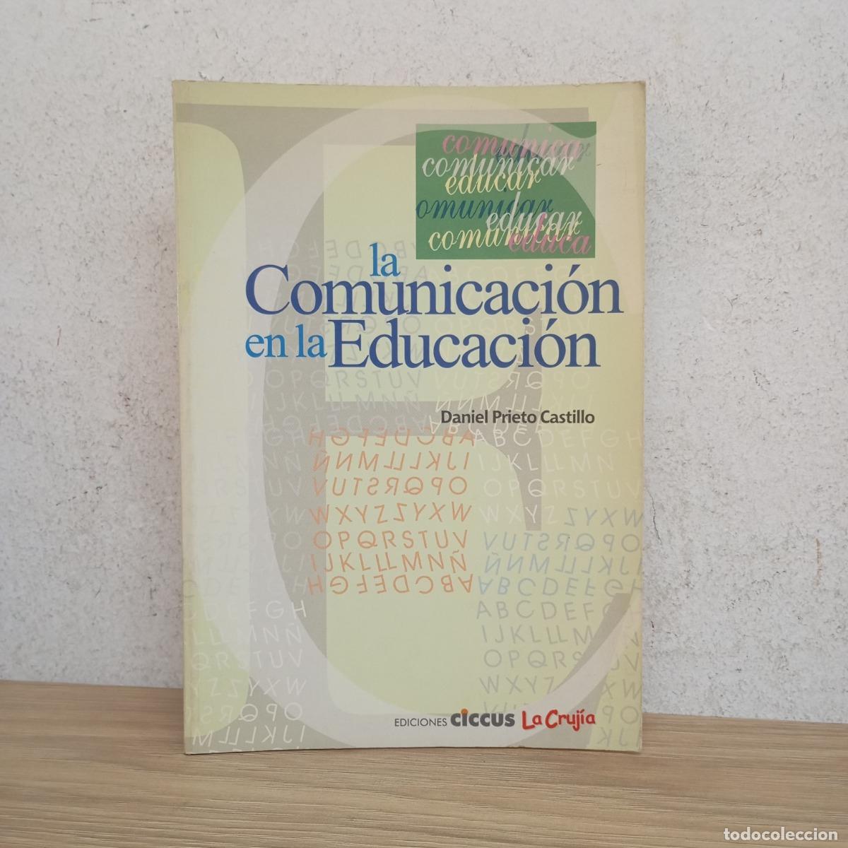 Libros: La comunicaci&oacute;n en la educaci&oacute;n - Daniel Prieto Castillo - Foto 1