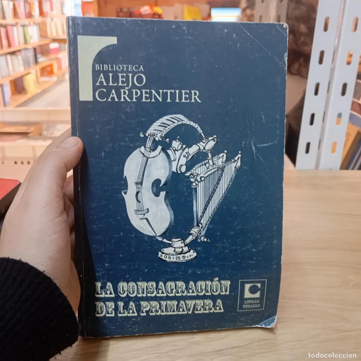 Livres: La consagraci&oacute;n de la primavera - Alejo Carpentier