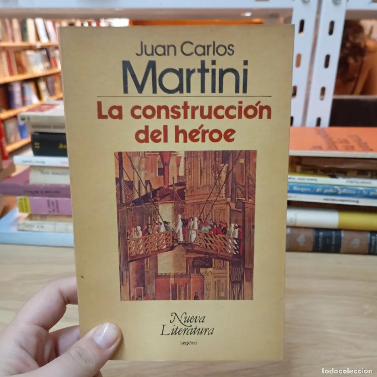 Libros: La construcci&oacute;n del h&eacute;roe - Juan Carlos Martini - Foto 1