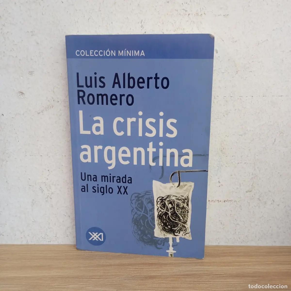Livres: La crisis argentina - Luis Alberto Romero
