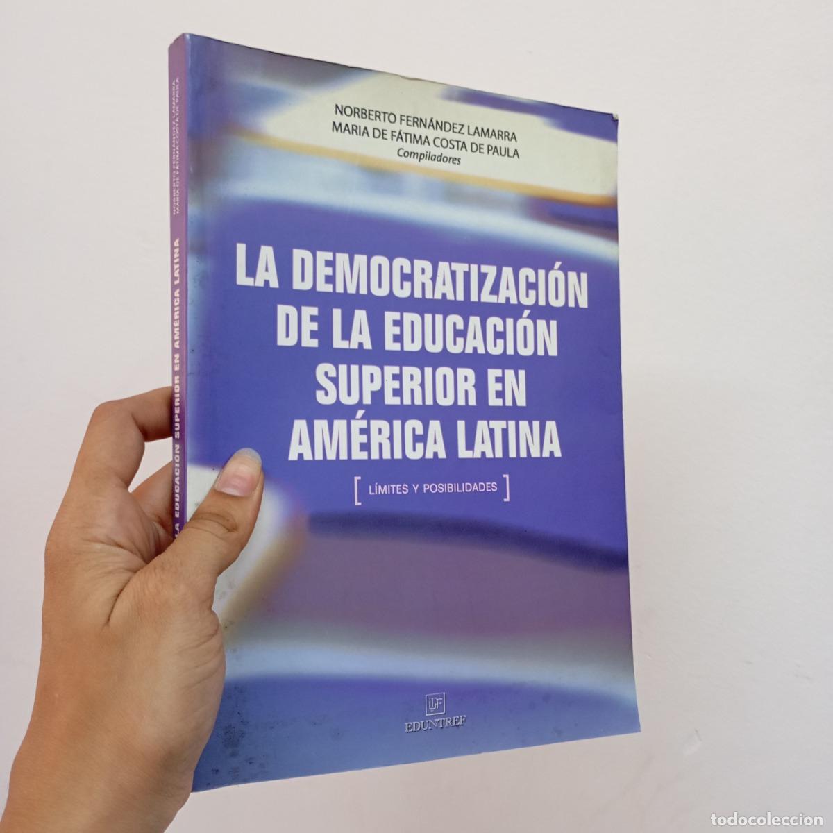 B&uuml;cher: La democratizaci&oacute;n de la educaci&oacute;n en Am&eacute;rica Latina - Norberto Fern&aacute;ndez