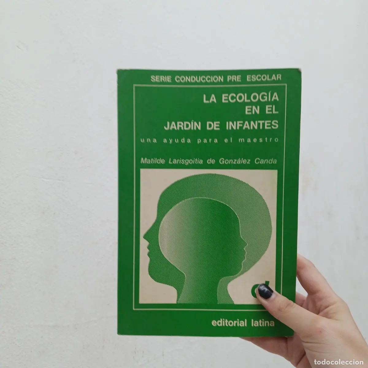 books: La ecologia en el jardin de infantes - Matilde Larisgoitia de Gonzalez Canda
