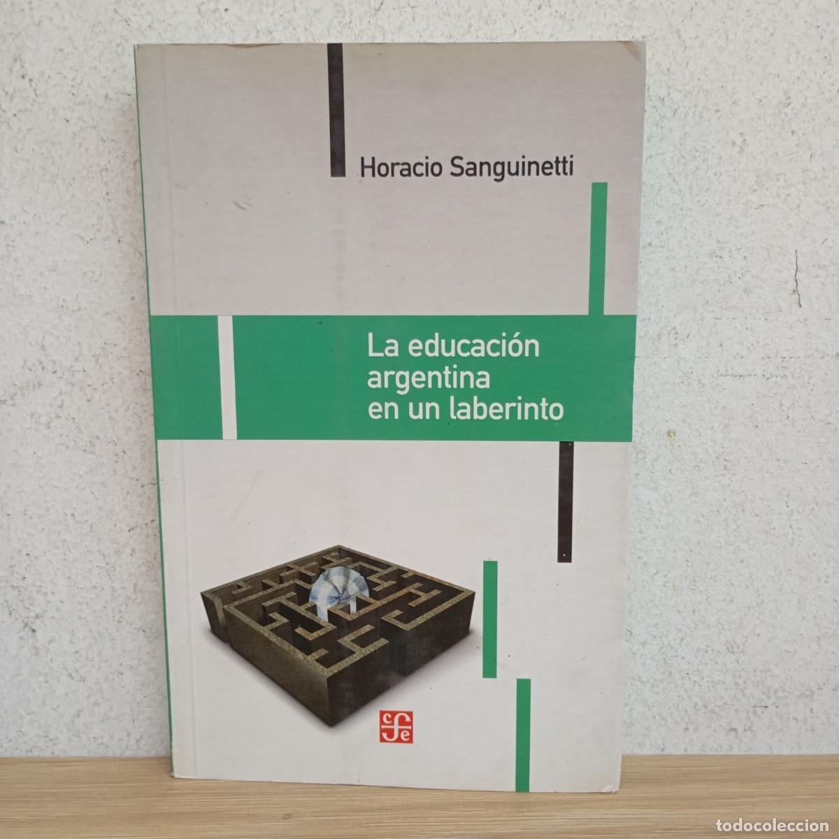 books: La educaci&oacute;n argentina en un laberinto - Horacio Sanguinetti
