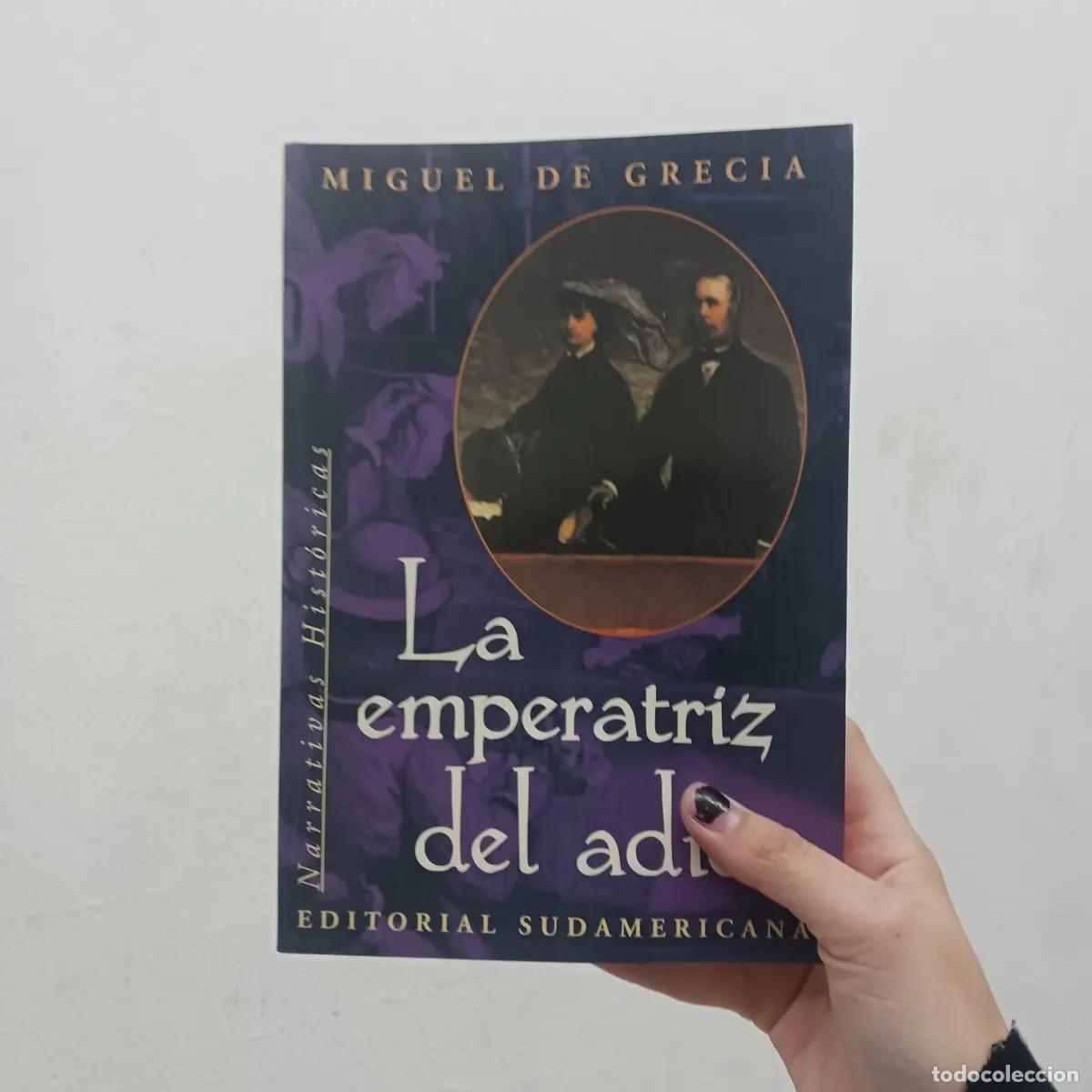 books: La emperatriz del adios - Miguel de Grecia
