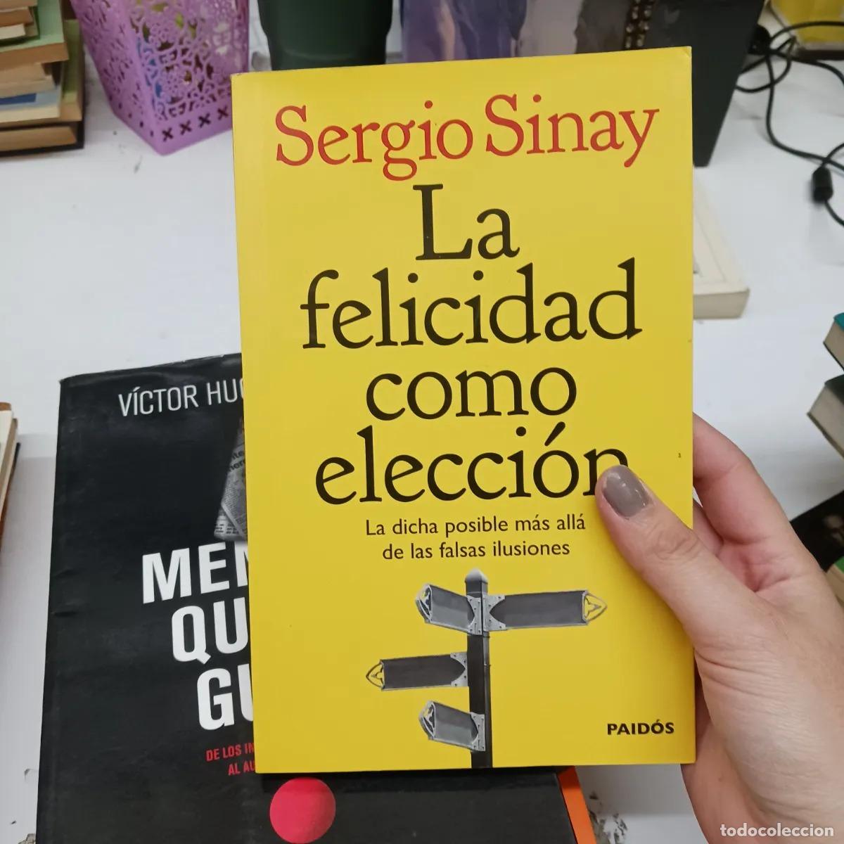 books: La felicidad como eleccioN - Sergio Sinay