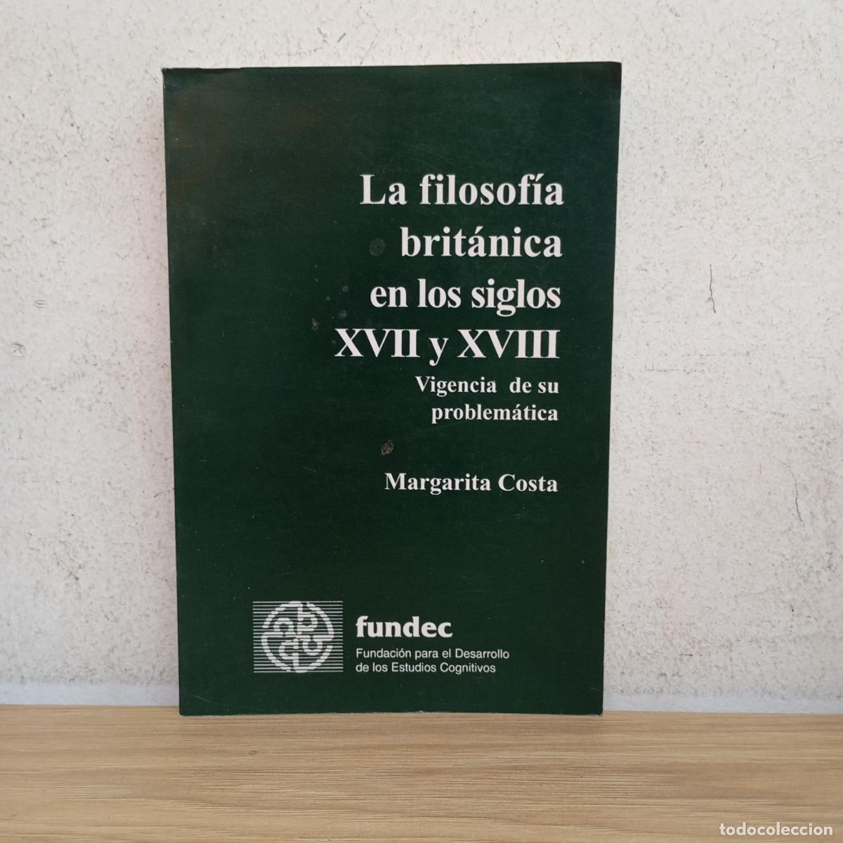 B&uuml;cher: La filosof&iacute;a brit&aacute;nica en los siglos XVII y XVIII - Margarita Costa