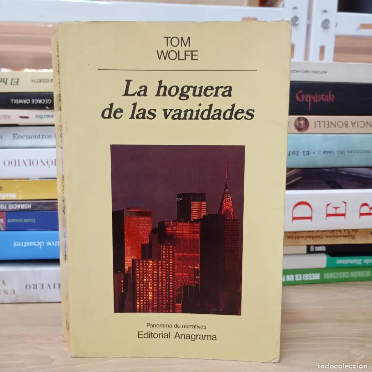 B&uuml;cher: La hoguera de las vanidades - Tom Wolfe