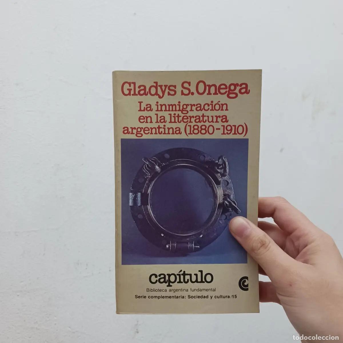 Livros em segunda m&atilde;o: La inmigracio en la literatura argentina 1880-1910 - Gladys S. Onega