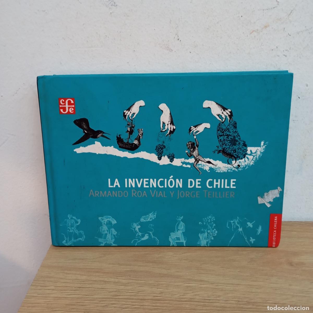 Libros: La invenci&oacute;n de Chile - Roa Vial, Teillier - Foto 1