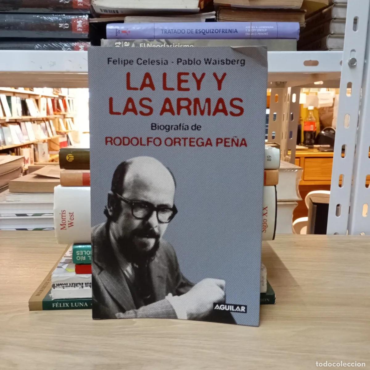 Libri di seconda mano: La ley y las armas - Felipe Celesia