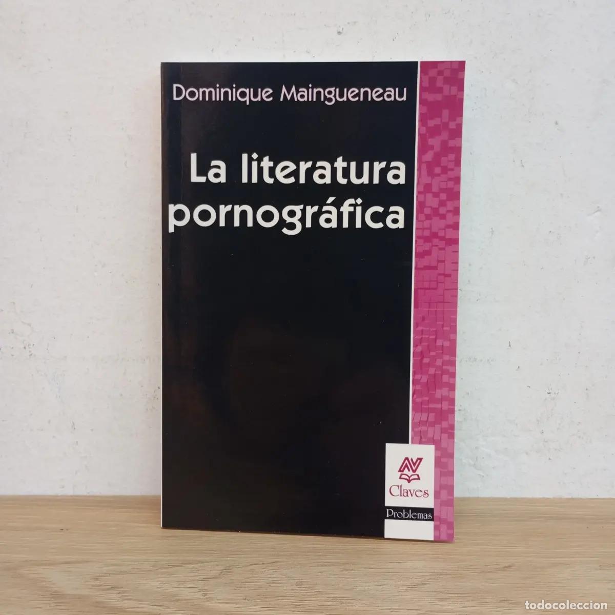 B&uuml;cher: La literatura p0rn0gr&aacute;fica - Dominique Maingueneau