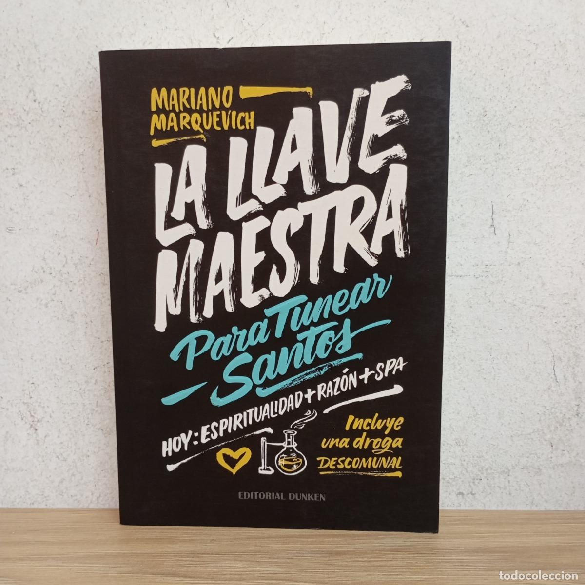 Libri di seconda mano: La llave maestra para tunear santos - Mariano Marquevich