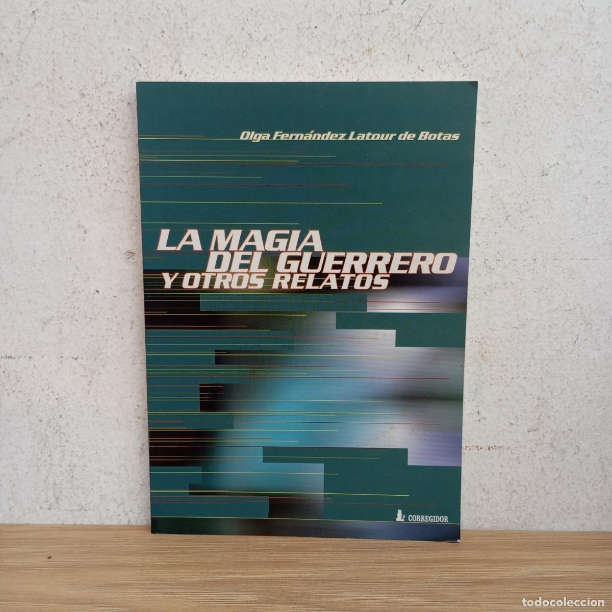 B&uuml;cher: La magia del guerrero - Olga Fern&aacute;ndez Latour