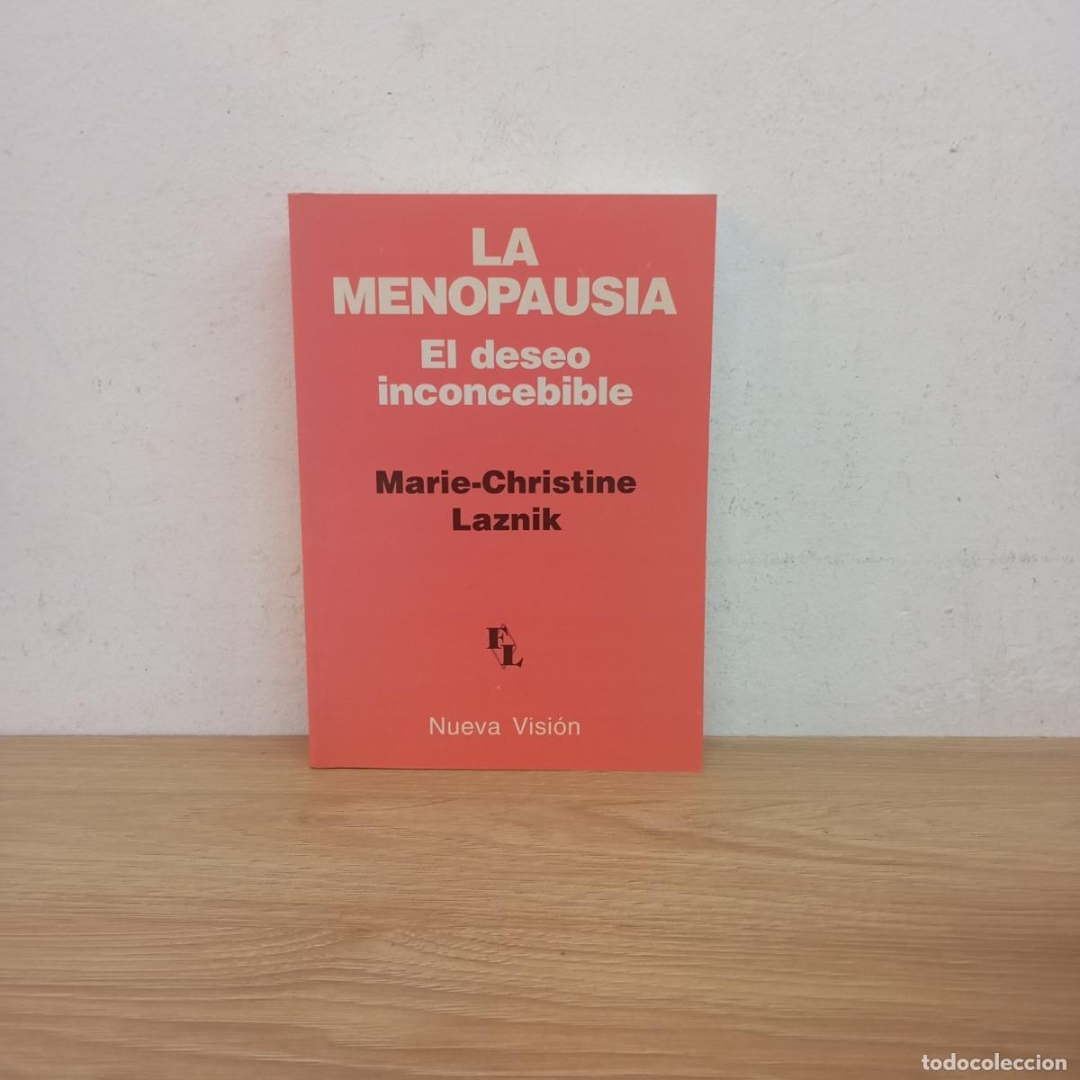 B&uuml;cher: La menopausia. El deseo inconcebible - Marie-Christine Laznik