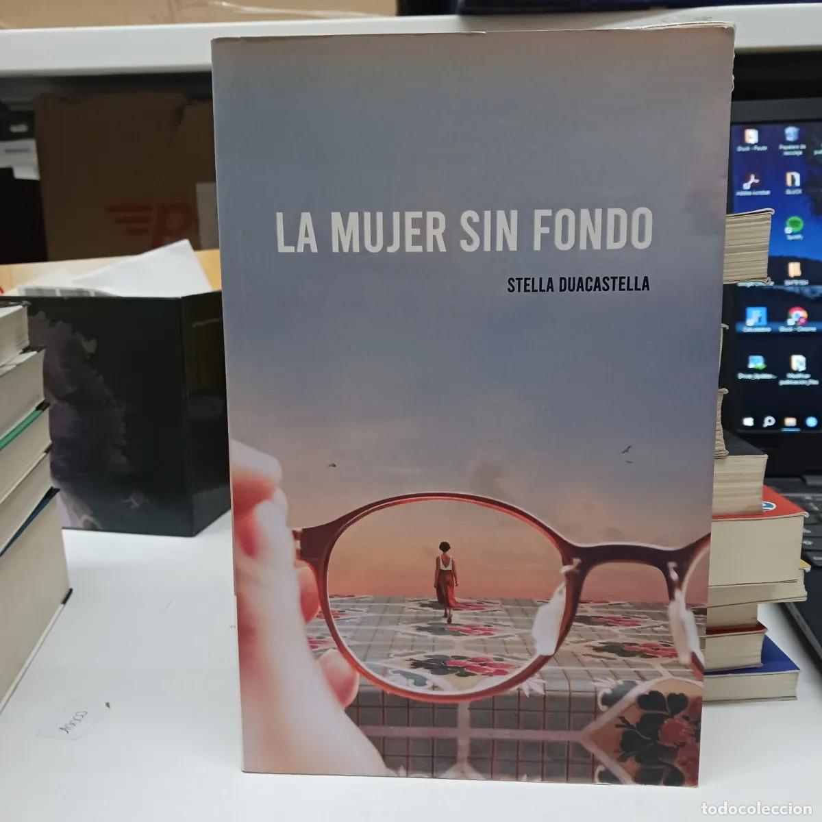 Libri di seconda mano: La mujer sin fondo - Stella Duacastella