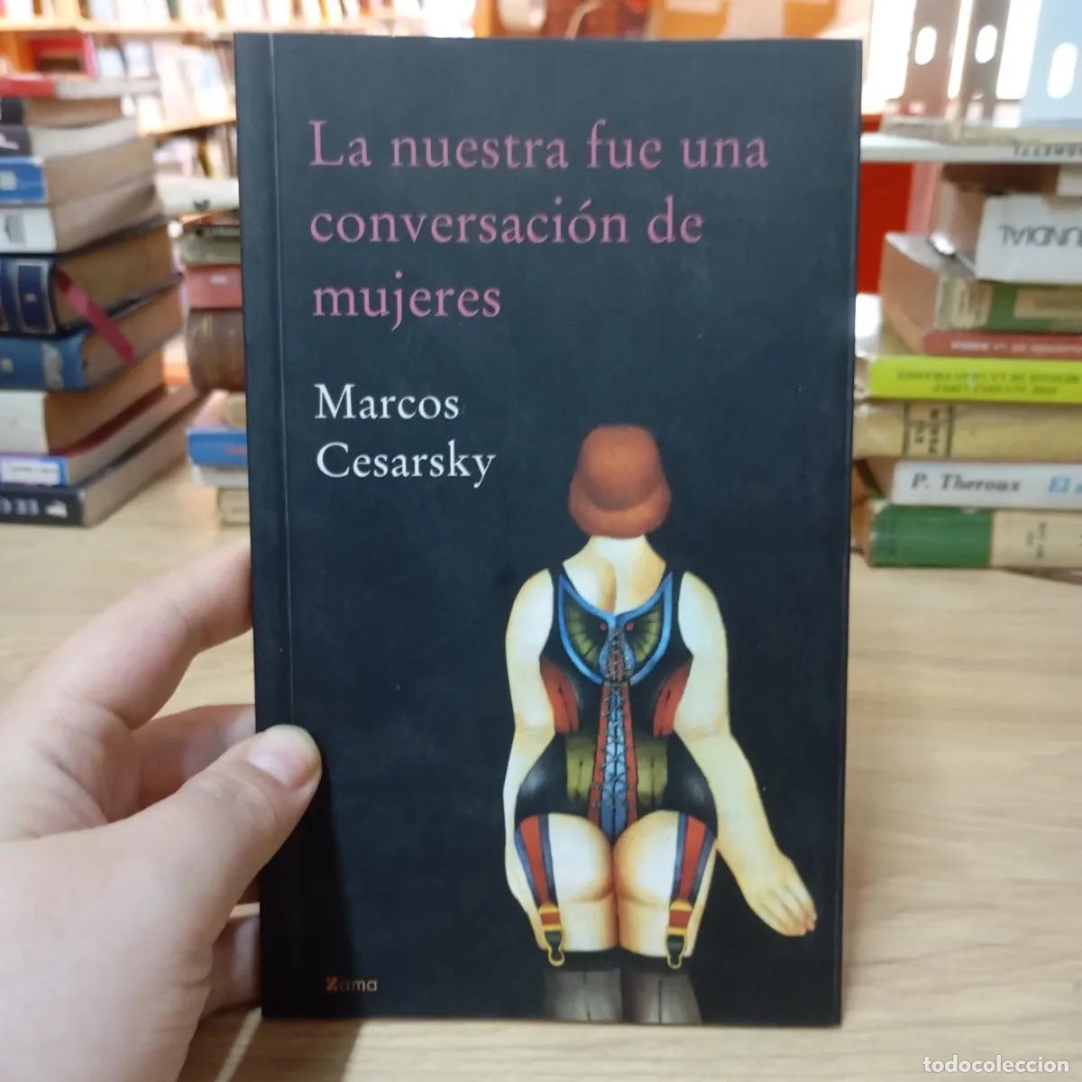 Libri di seconda mano: La nuestra fue una conversaci&oacute;n de mujeres - Marcos Cesarsky