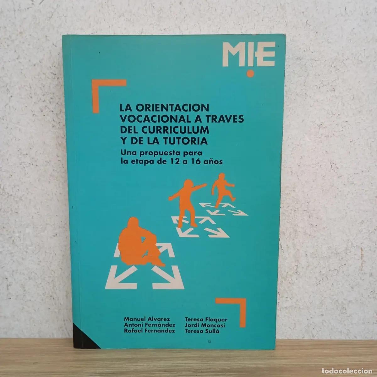 Libri di seconda mano: La orientaci&oacute;n vocacional a trav&eacute;s del curr&iacute;culum y de la tutor&iacute;a - VVAA