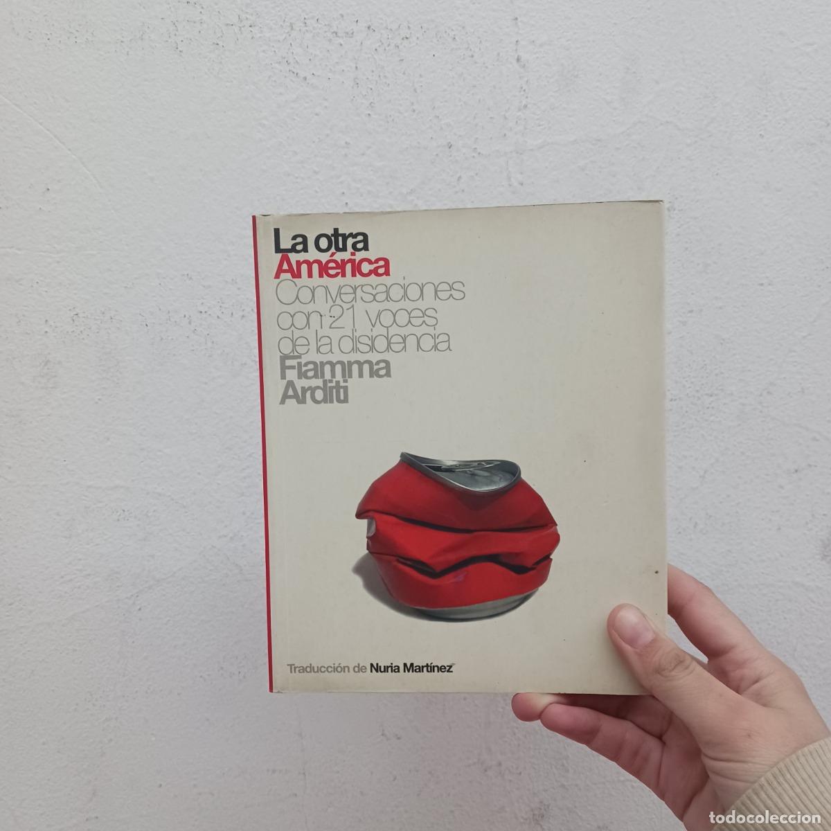 B&uuml;cher: La otra Am&eacute;rica, conversaciones con 21 voces de la disidencia - Fiamma Arditi